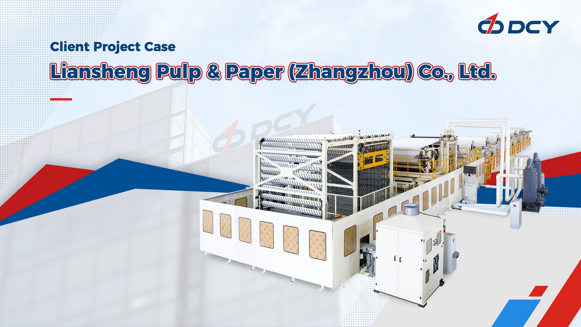 Client Project Case Lian sheng Pulp & Paper (Zhangzhou) Co, Ltd.